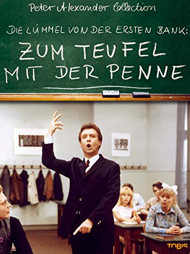 Die Lümmel von der ersten Bank - 1. Trimester: Zur Hölle mit den Paukern